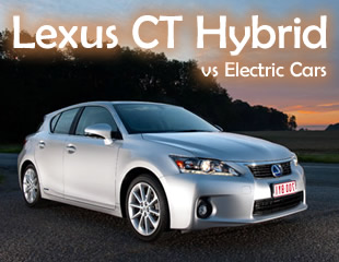Lexus CT Hybrid vs Electric Cars