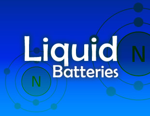 An Introduction to Liquid Batteries