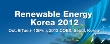 Leading Experts Attend Opening Ceremony of 'Renewable Energy Korea 2012'